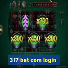 317 bet com login